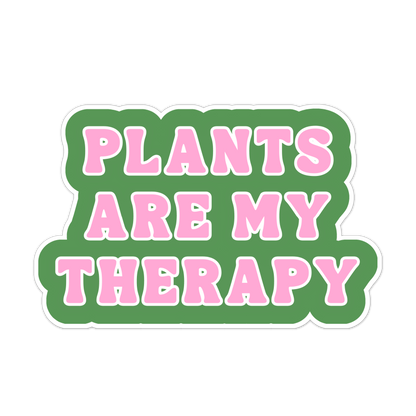 Plants Are My Therapy Sticker